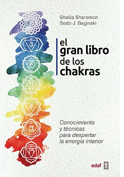 EL GRAN LIBRO DE LOS CHAKRAS: Conocimiento y técnicas para despertar la energía interior