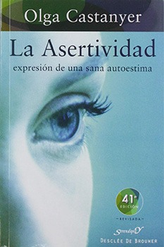 ¿Qué es la asertividad? La asertividad expresión de una sana autoestima