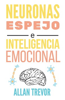 Neuronas Espejo e Inteligencia Emocional